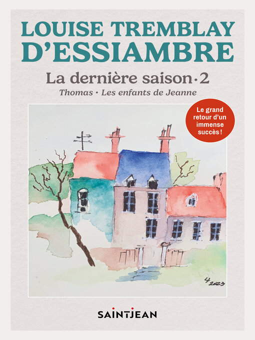 Title details for La dernière saison 2 by Louise Tremblay d'Essiambre - Available
